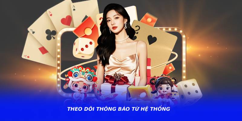 Theo dõi thông báo từ hệ thống